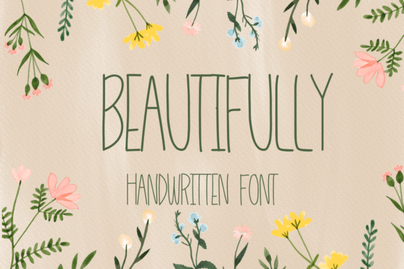 Beautifully: The Handwritten Font That Adds Instant Warmth