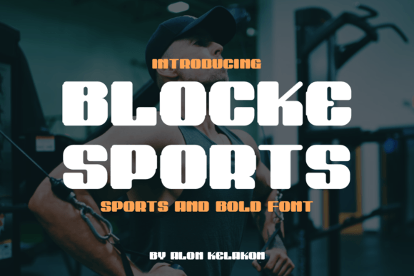 Blocke Sports: The Bold Typeface for High-Impact Designs